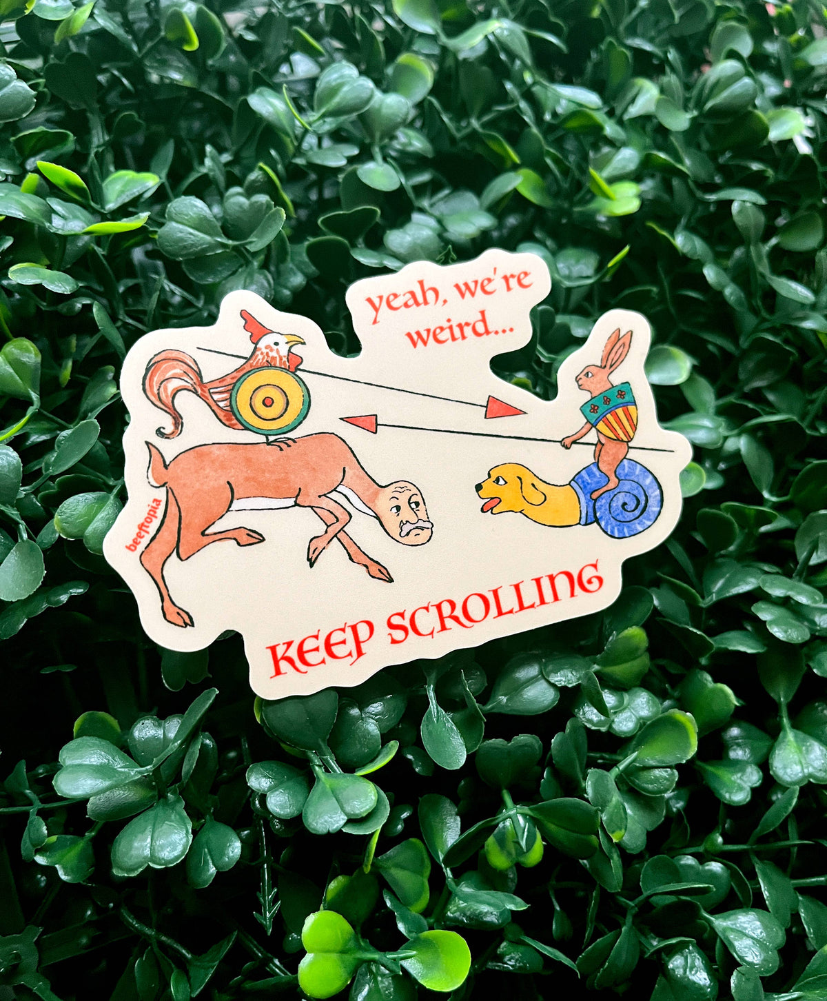 Yeah, We're Weird... Keep Scrolling Medieval Vinyl Sticker