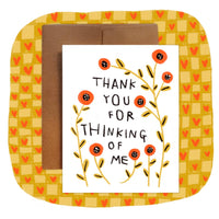 THANK YOU FOR THINKING OF ME Greeting Card
