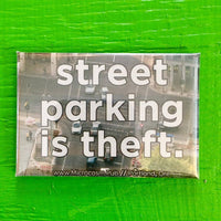 Street Parking Is Theft (Magnet)