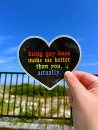 Being Gay Does Make Me Better | Large Glitter Sticker Decal