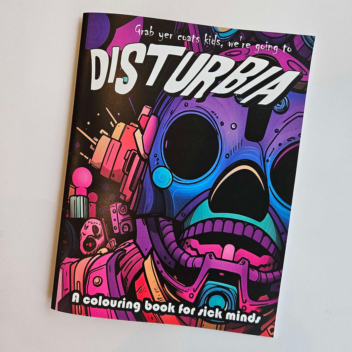 Disturbia Coloring Book: Vol 1
