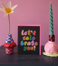 Card - Let's Celebrate You