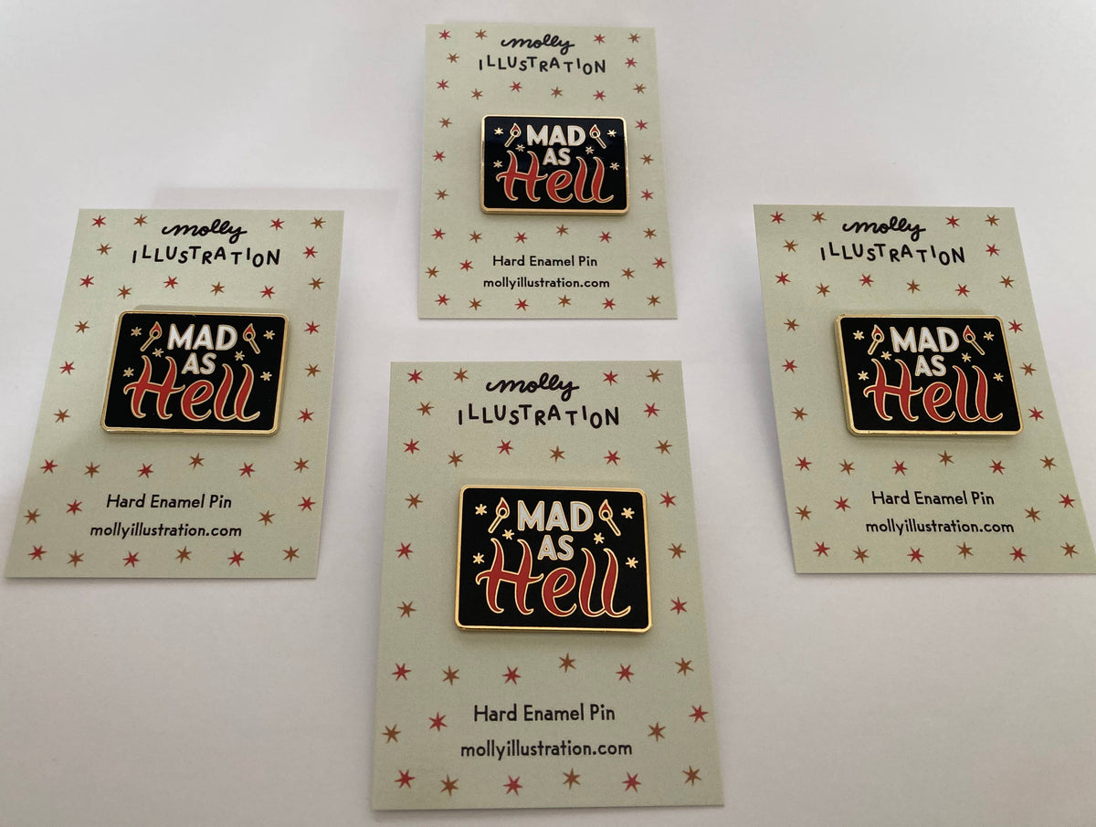 Mad as Hell Hard Enamel Pin