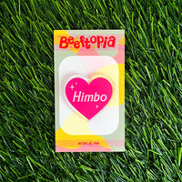 Himbo Acrylic Pin | Funny Pink Barbie Inspired Accessory