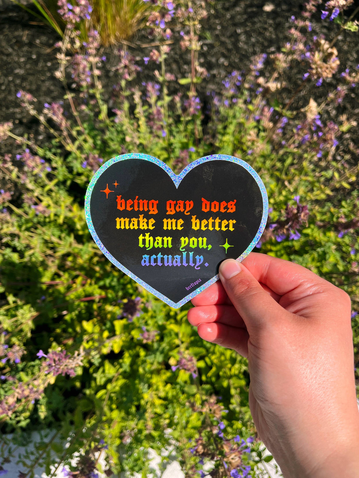 Being Gay Does Make Me Better | Large Glitter Sticker Decal