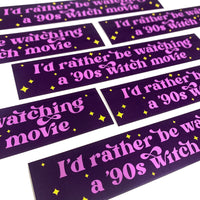 I'd Rather Be Watching a 90s Witch Movie Vinyl Sticker