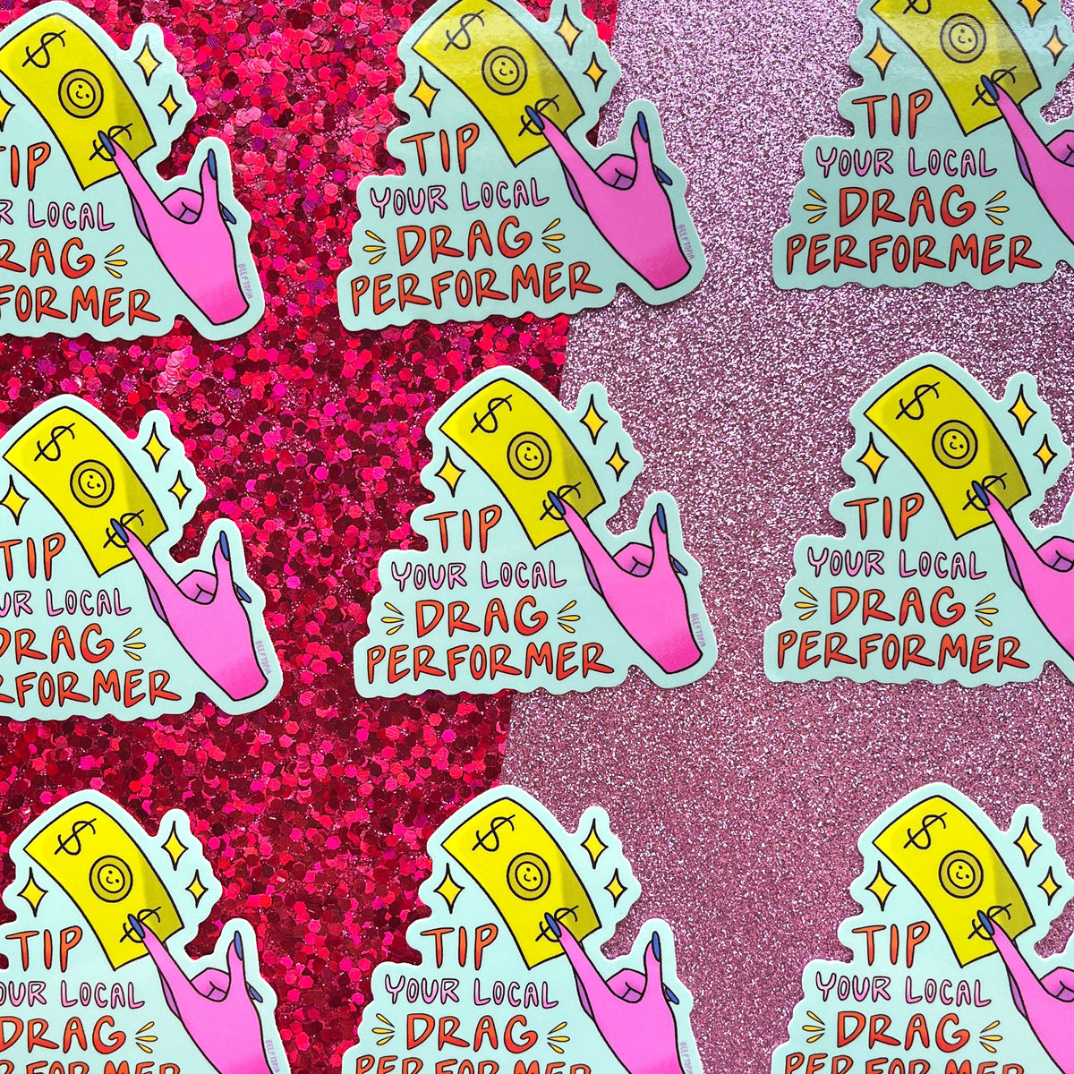 Tip Your Local Drag Performer LGBT 3 Inch Waterproof Sticker