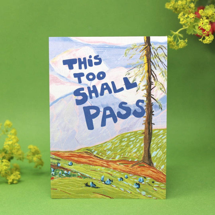 This Too Shall Pass A6 Greetings Card