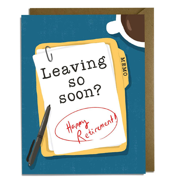 Leaving So Soon Retirement