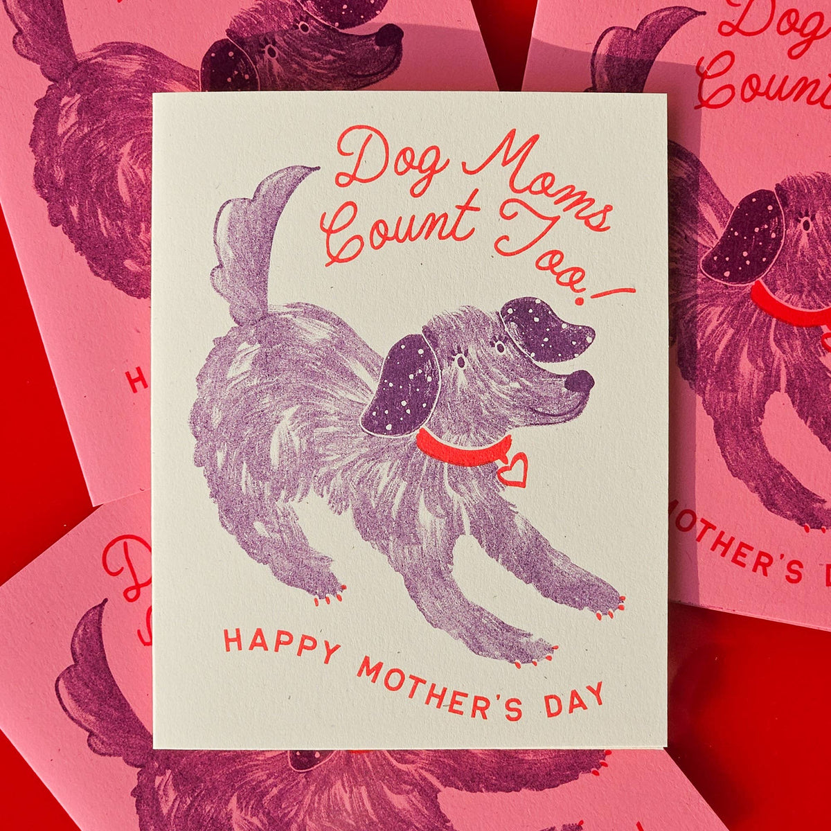 Dog Moms Count Too - Risograph Mother's Day Card