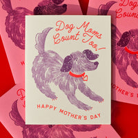 Dog Moms Count Too - Risograph Mother's Day Card