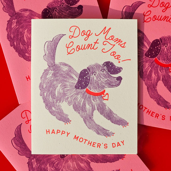 Dog Moms Count Too - Risograph Mother's Day Card