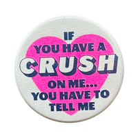 If You Have A Crush On Me... Button