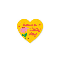 Have A Slutty Day Mini Sticker
