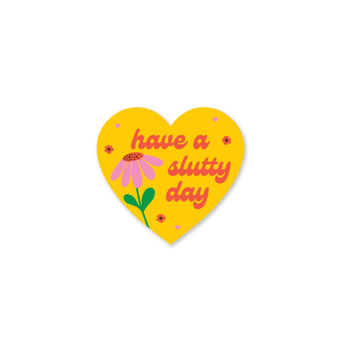 Have A Slutty Day Mini Sticker