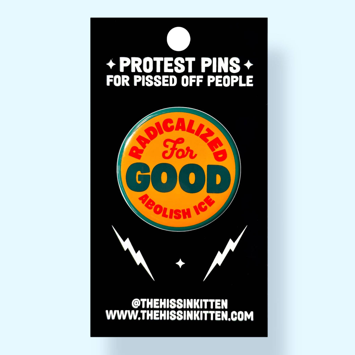 Radicalized For Good / ABOLISH ICE (Button or Magnet!)