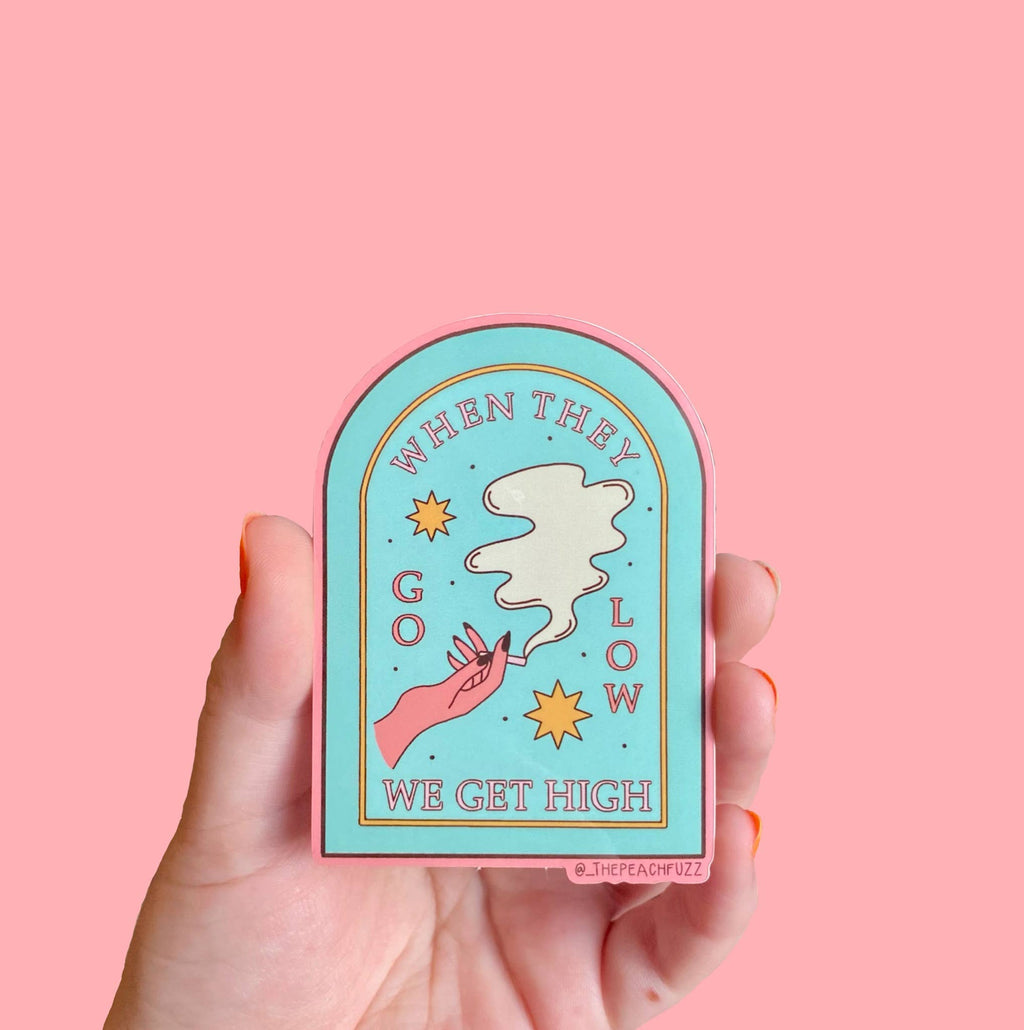 Go Low, Get High Sticker – Dear Ollie