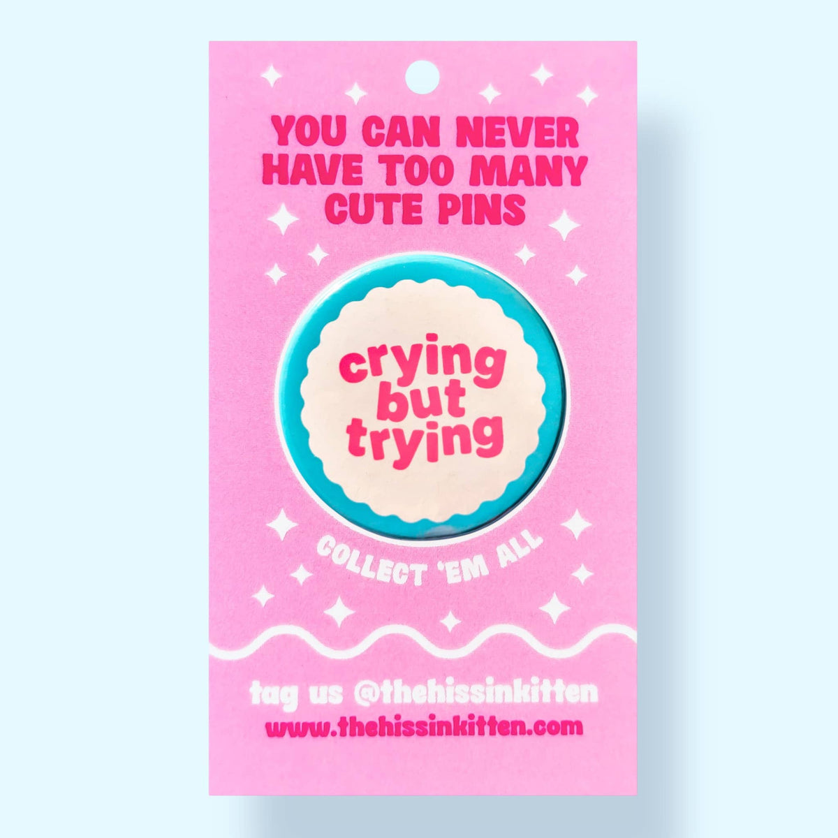 Crying But Trying (Button or Magnet!)