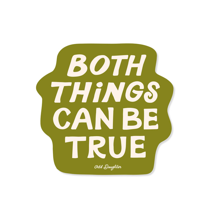 Both can be true (Olive) - Vinyl Mental Health Sticker