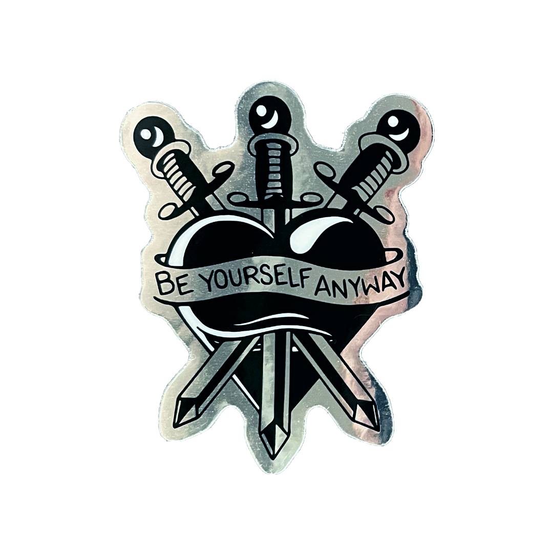 Be Yourself Anyway Sticker
