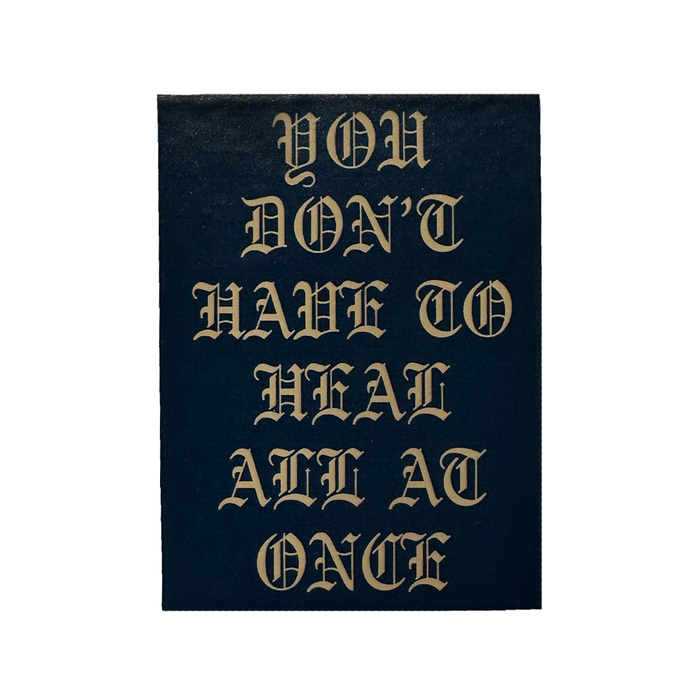 You Don't Have To Heal All At Once Sticker