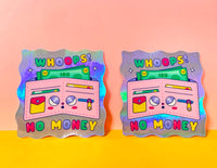 Whoops No Money Holographic Sticker | I'm Broke | Kawaii Sti