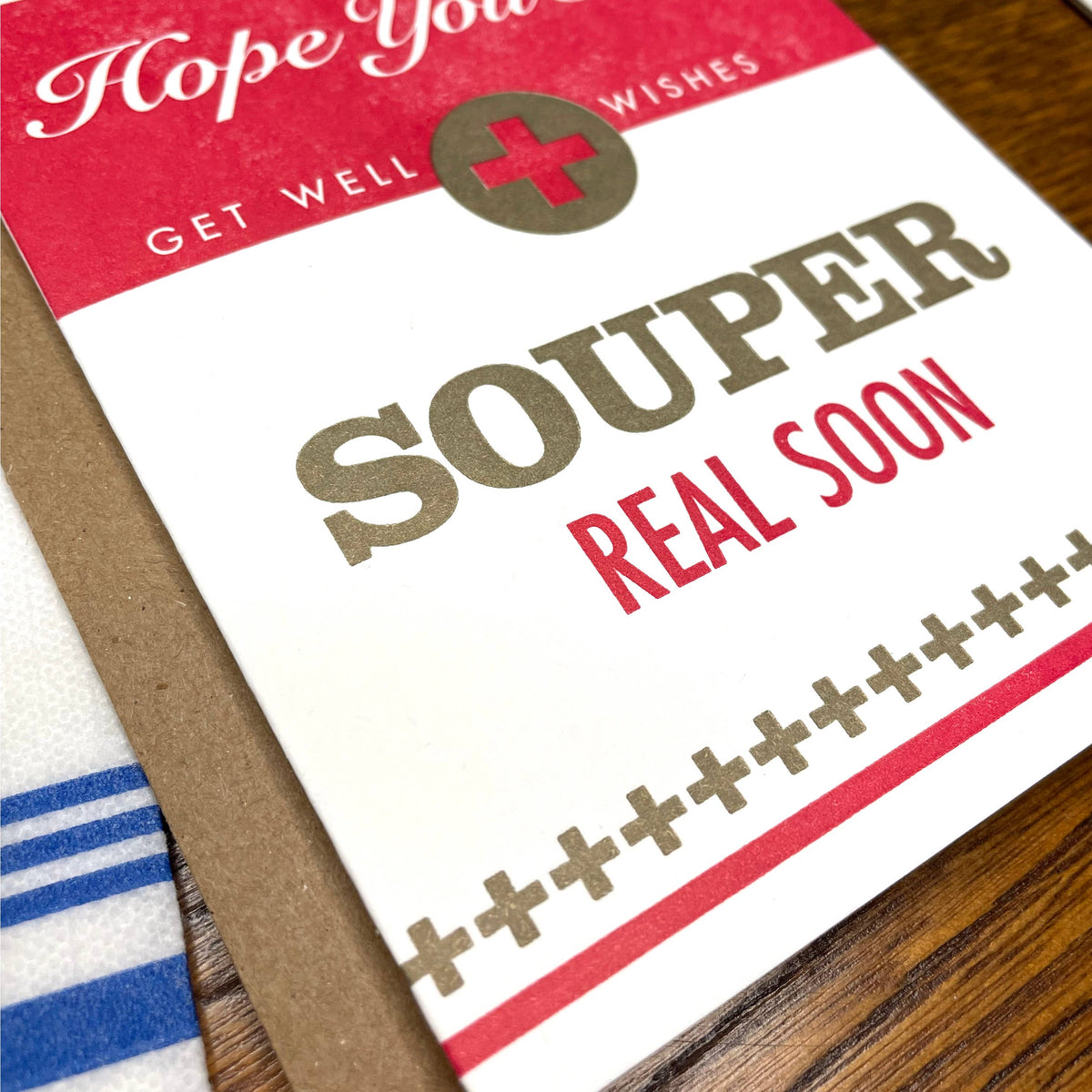 Hope you feel souper real soon