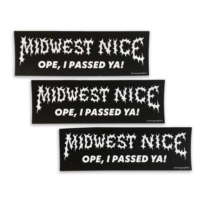 Midwest Nice - Ope, I Passed Ya! Bumper Sticker
