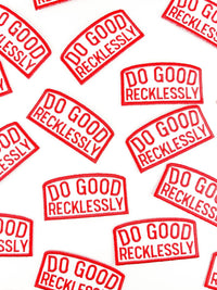 Do Good Recklessly Embroidered Iron-On Patch Trucker Party