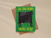 Funny Cow Years Birthday Card, Dark Humor Greeting Card