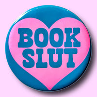 Book Slut (Button or Magnet!)