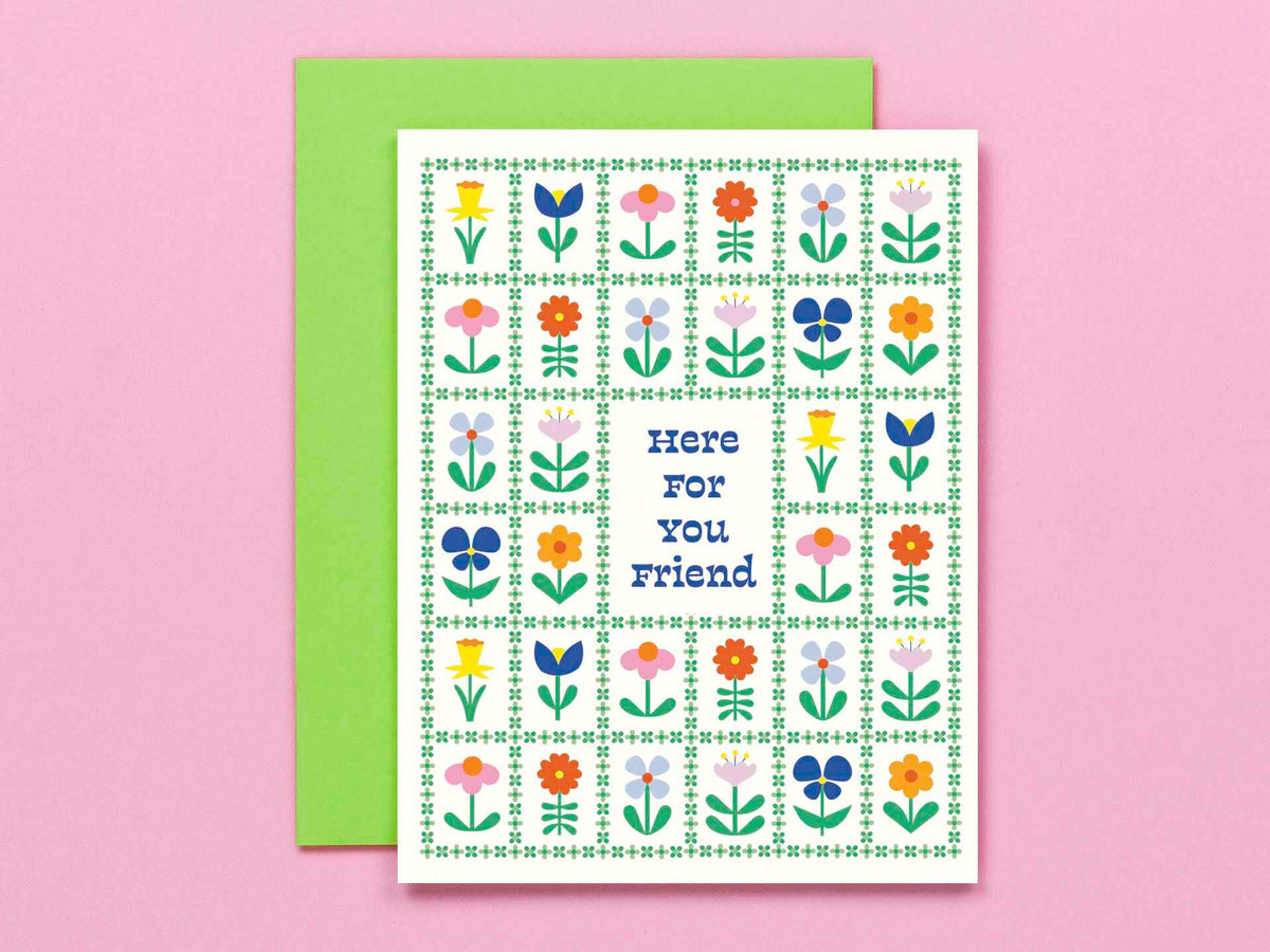 Flower Friends Forever • Here For You Encouragement Card