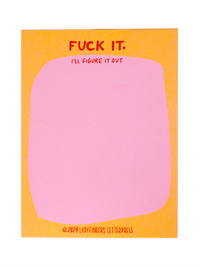 Fuck it. I'll Figure it Out Risograph Notepad