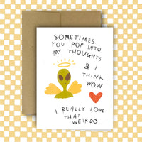 I REALLY LOVE THAT WEIRDO Greeting Card
