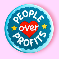 People over Profits (Button or Magnet!)