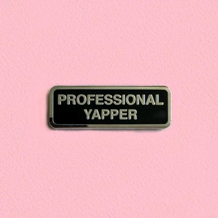 Professional Yapper Enamel Pin
