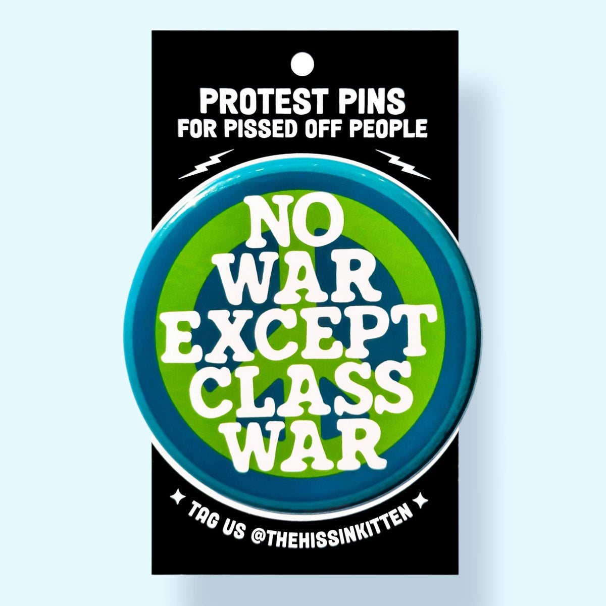 NO WAR EXCEPT CLASS WAR (Button or Magnet!)