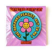 The Horrors Persist Cute Flower Daisy Magnet