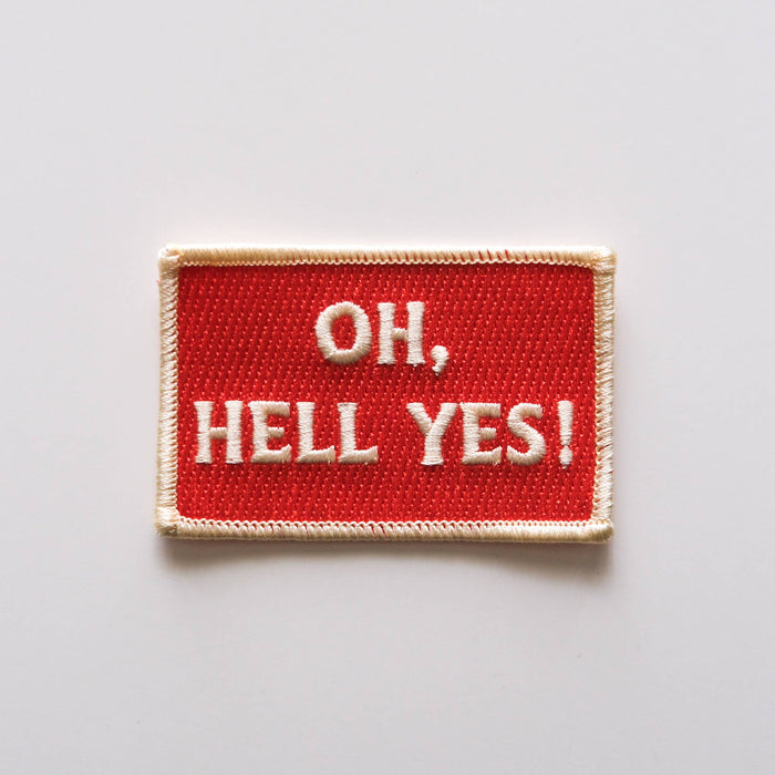 Oh Hell Yes Vintage Style Embroidered Iron On Patch
