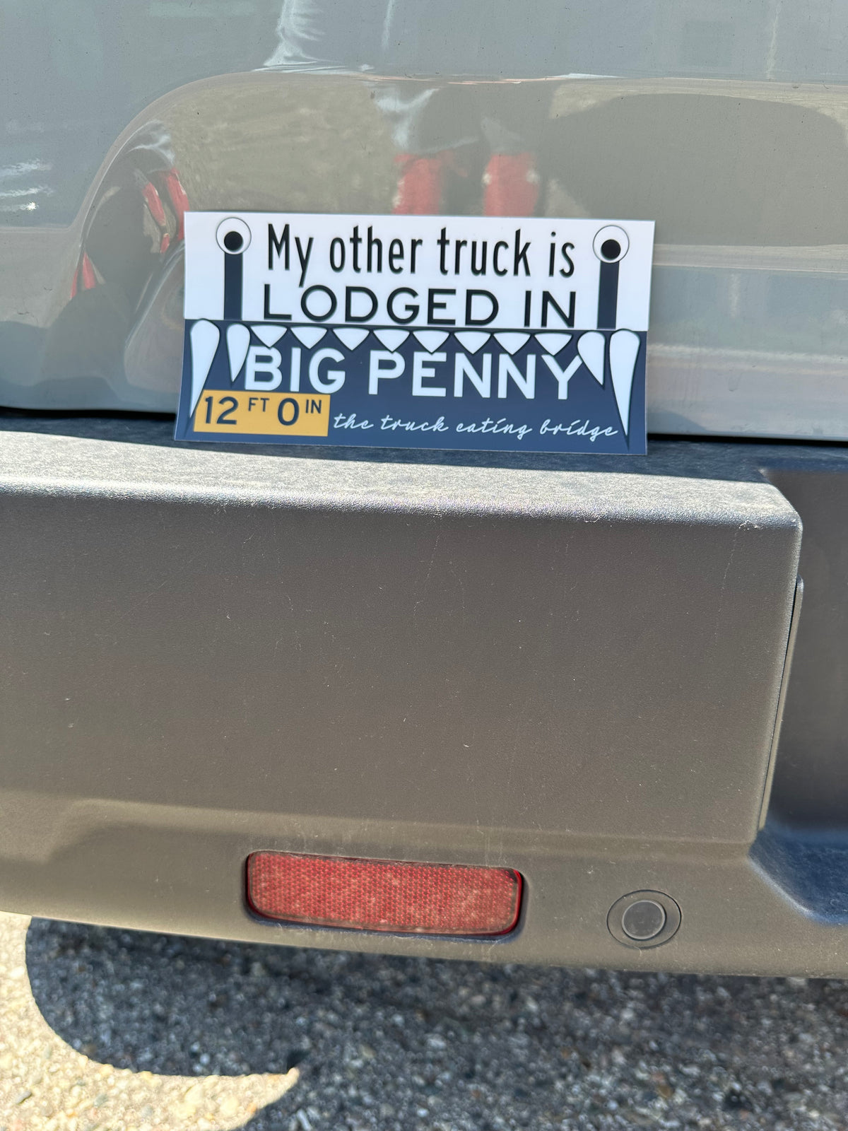 My Other Truck is Lodged in Big Penny Sticker