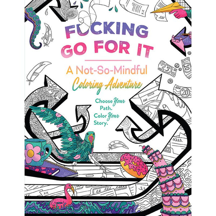 F*cking Go For It: A Not-So-Mindful Coloring Adventure! SALE