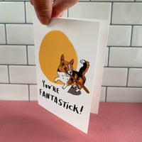 You're FantaSTICK! Corgi - happy dog A6 Greeting Card