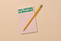 This Meeting is Bullshit Notepad - 50 page, Made in USA