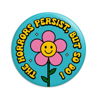 The Horrors Persist Cute Flower Daisy Magnet