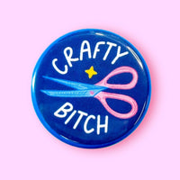 Crafty Bitch (Button or Magnet!)