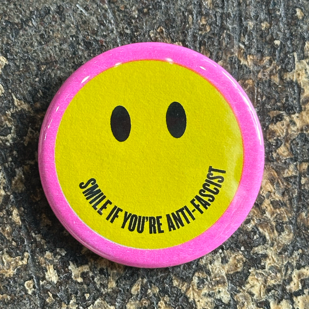 Smile if You're Anti-Fascist Button