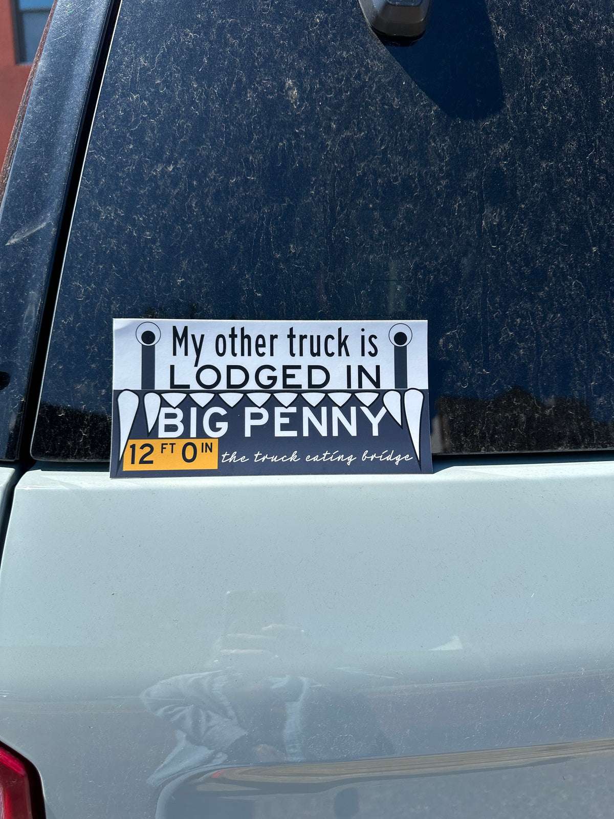 My Other Truck is Lodged in Big Penny Sticker