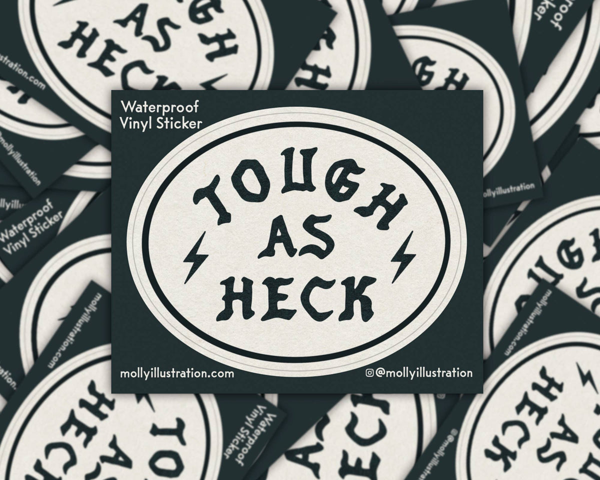 Tough As Heck Waterproof Vinyl Sticker