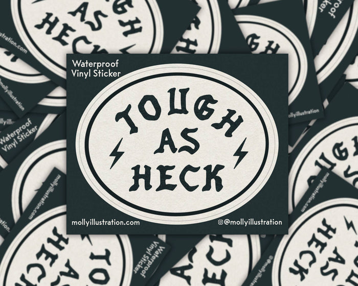 Tough As Heck Waterproof Vinyl Sticker