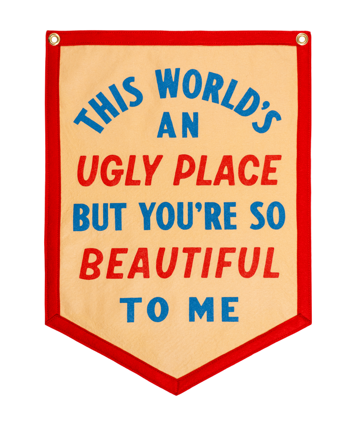 The World's An Ugly Place But You're So Beautiful To Me Camp Flag • Blink-182 x Oxford Pennant